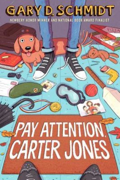 Cover for Gary D Schmidt · Pay Attention, Carter Jones (Hardcover Book) (2019)