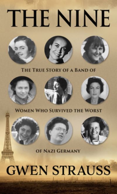 The Nine - Gwen Strauss - Książki - Thorndike Press Large Print - 9781432891923 - 21 października 2021