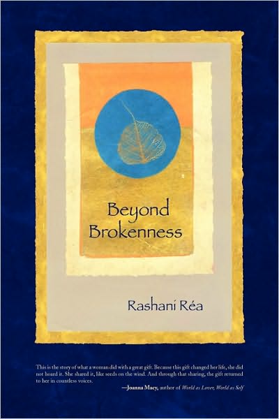 Beyond Brokenness - Rashani Réa - Książki - Xlibris, Corp. - 9781436372923 - 19 października 2009