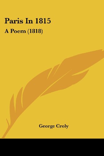 Cover for George Croly · Paris in 1815: a Poem (1818) (Paperback Book) (2008)