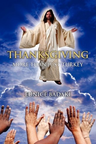 Cover for Eunice Badaki · Thanksgiving: More Than Just Turkey (Pocketbok) (2009)