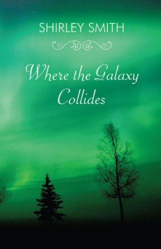Cover for Shirley Smith · Where the Galaxy Collides (Paperback Book) (2009)