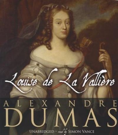Louise de La Valliere - Alexandre Dumas - Musik - Blackstone Audiobooks - 9781441714923 - 20. juli 2012