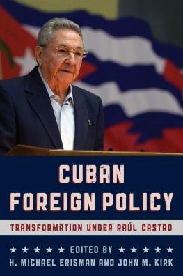 Cover for H. Michael Erisman · Cuban Foreign Policy: Transformation under Raul Castro (Hardcover Book) (2018)
