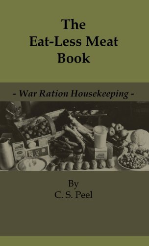 Cover for C. S. Peel · The Eat-less Meat Book - War Ration Housekeeping (Hardcover Book) (2010)