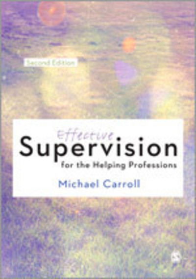 Cover for Michael Carroll · Effective Supervision for the Helping Professions (Hardcover Book) [2 Revised edition] (2014)