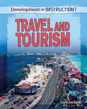 Cover for Louise Spilsbury · Travel and tourism (Book) (2011)