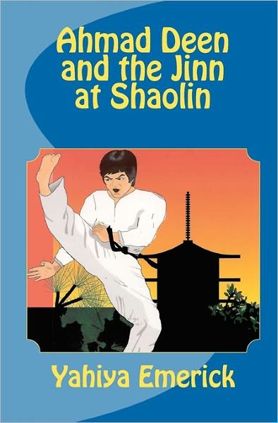 Cover for Yahiya Emerick · Ahmad Deen and the Jinn at Shaolin (Paperback Bog) (1996)