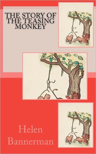 The Story of the Teasing Monkey - Helen Bannerman - Bøger - Createspace - 9781453818923 - 9. september 2010