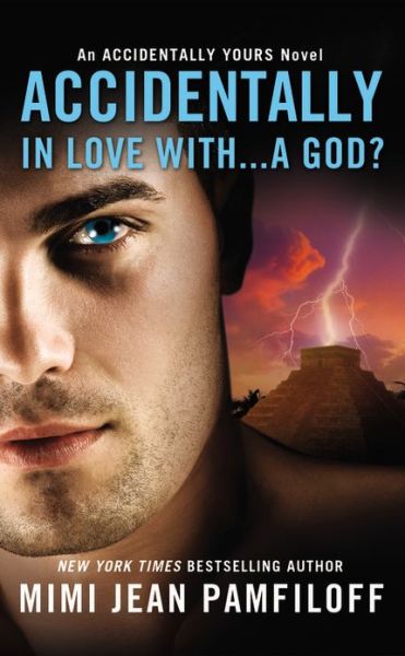 Cover for Mimi Jean Pamfiloff · Accidentally In Love With...A God? - Accidentally Yours (Paperback Book) (2013)