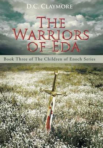 Cover for D C Claymore · The Warriors of Eda (Hardcover bog) (2016)