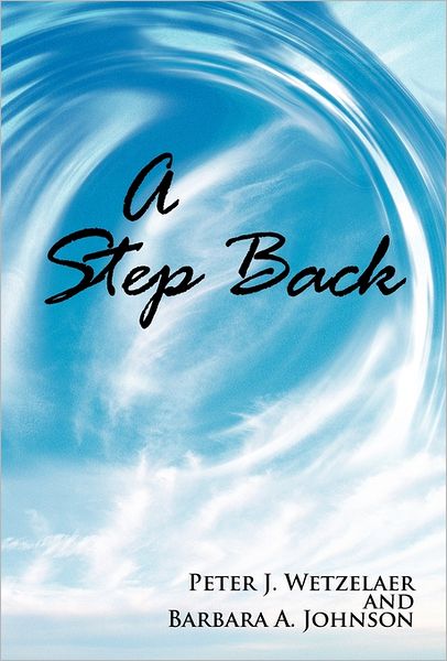 Cover for B. A. Johnson · A Step Back (Hardcover Book) (2011)