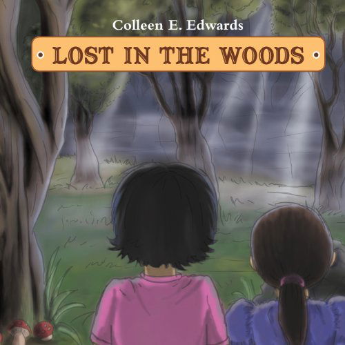 Cover for Colleen E. Edwards · Lost in the Woods (Paperback Book) (2011)