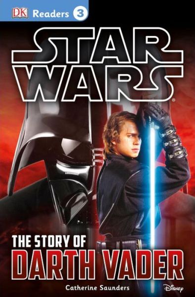 Cover for Catherine Saunders · Star Wars: the Story of Darth Vader (Paperback Book) (2015)