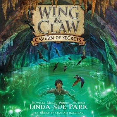 Cover for Linda Sue Park · Wing &amp; Claw #2: Cavern of Secrets Lib/E (CD) (2017)