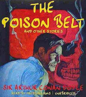 Cover for Sir Arthur Conan Doyle · The Poison Belt (CD) (2013)