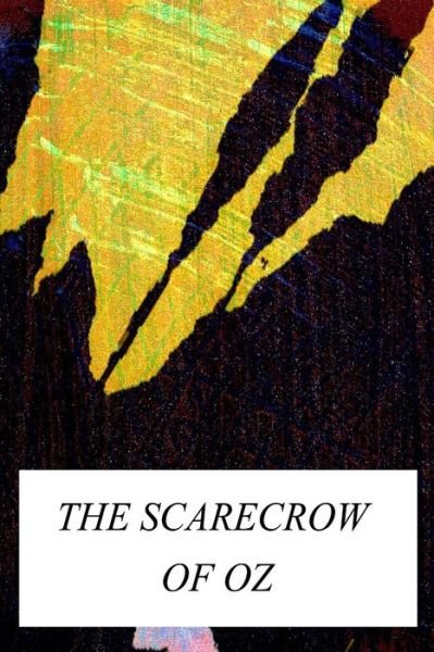 The Scarecrow of Oz - L Frank Baum - Livros - Createspace - 9781479223923 - 31 de agosto de 2012