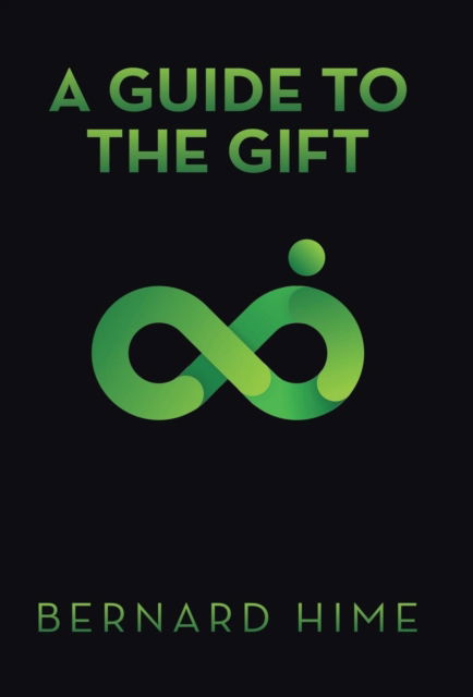 Cover for Bernard Hime · A Guide to the Gift (Hardcover Book) (2019)