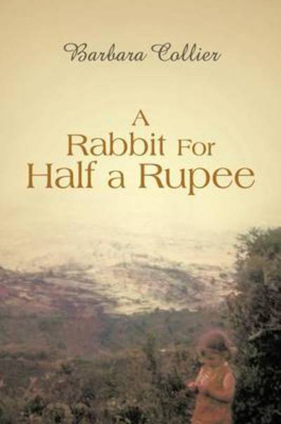 Cover for Barbara Collier · A Rabbit for Half a Rupee (Paperback Book) (2013)