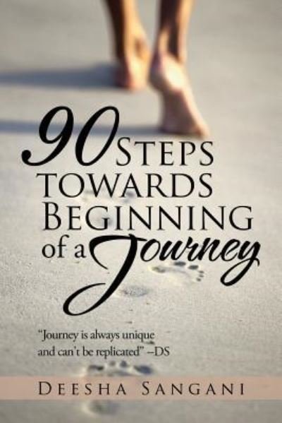 Cover for Deesha Sangani · 90 Steps towards Beginning of a Journey (Pocketbok) (2016)