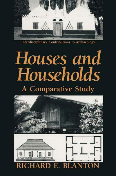 Cover for Richard E. Blanton · Houses and Households: A Comparative Study - Interdisciplinary Contributions to Archaeology (Paperback Book) [Softcover reprint of the original 1st ed. 1994 edition] (2013)