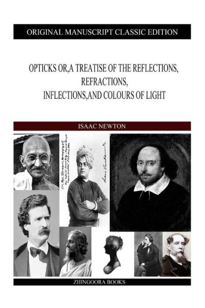 Cover for Isaac Newton · Opticks Or, a Treatise of the Reflections, Refractions, Inflections, and Colours of Light (Paperback Bog) (2013)