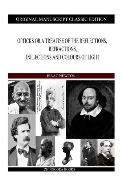 Cover for Isaac Newton · Opticks Or, a Treatise of the Reflections, Refractions, Inflections, and Colours of Light (Paperback Book) (2013)
