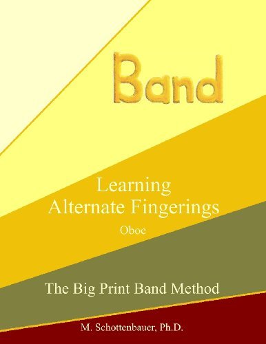 Cover for M. Schottenbauer · Learning Alternate Fingerings:  Oboe (The Big Print Band Method) (Paperback Book) [Lrg edition] (2013)