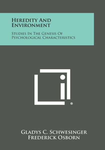 Cover for Gladys C Schwesinger · Heredity and Environment: Studies in the Genesis of Psychological Characteristics (Paperback Book) (2013)