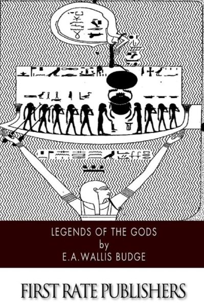 Cover for E a Wallis Budge · Legends of the Gods (Paperback Book) (2014)