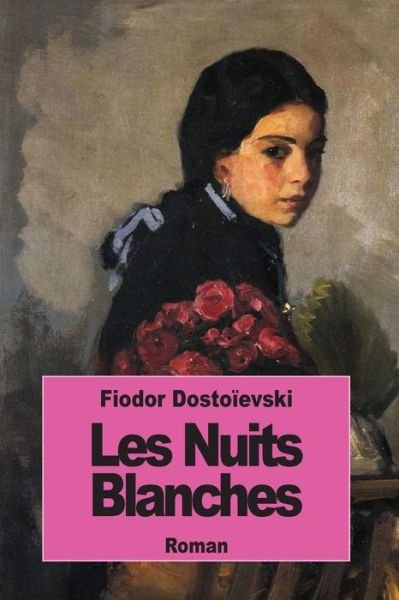 Cover for Fiodor Dostoievski · Les Nuits Blanches (Paperback Bog) (2014)