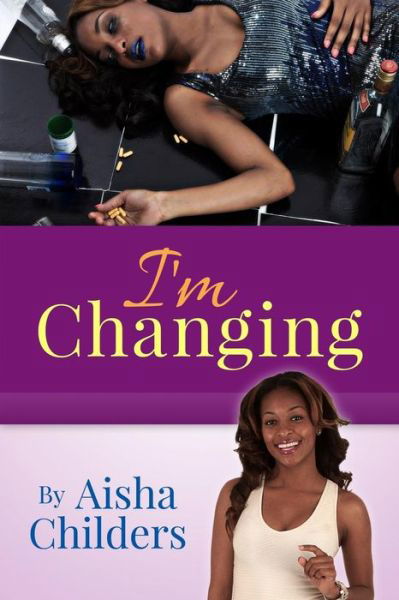 Cover for Aisha Childers · I'm Changing (Pocketbok) (2014)