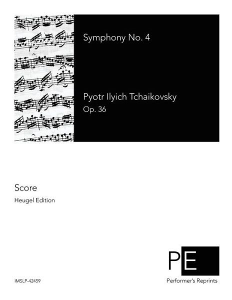 Cover for Pyotr Ilyich Tchaikovsky · Symphony No. 4 (Paperback Book) (2014)