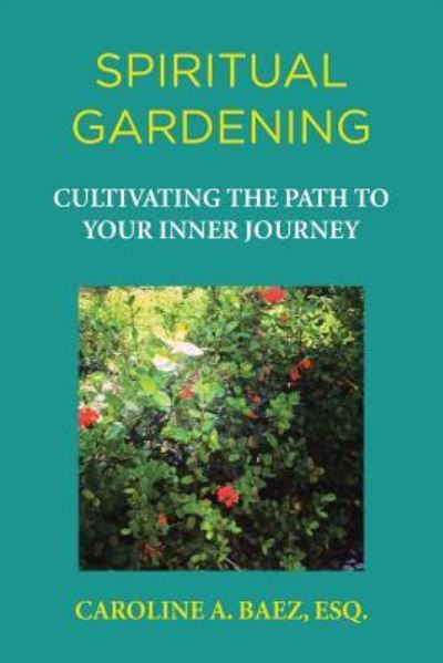 Cover for Esq Caroline a Baez · Spiritual Gardening (Paperback Book) (2017)