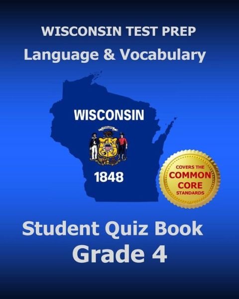 Cover for Test Master Press Wisconsin · Wisconsin Test Prep Language &amp; Vocabulary Student Quiz Book Grade 4: Covers the Common Core State Standards (Taschenbuch) (2015)