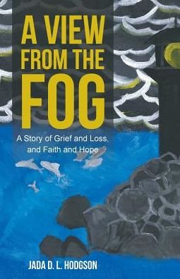 Cover for Jada D L Hodgson · A View from the Fog (Paperback Bog) (2016)