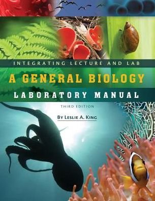 Cover for Leslie A. King · Integrating Lecture and Lab: A General Biology Laboratory Manual (Paperback Book) [3 Revised edition] (2018)