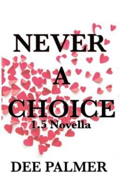 Cover for Dee Palmer · Never a Choice 1.5 (Pocketbok) (2015)