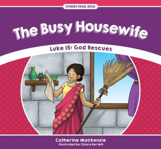 Cover for Catherine Mackenzie · The Busy Housewife: Luke 15: God Rescues - Stories from Jesus (Paperback Book) [Revised edition] (2017)