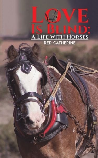 Cover for Red Catherine · Love Is Blind: A Life with Horses (Pocketbok) (2021)