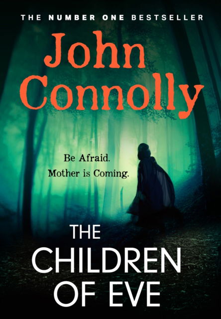 Cover for John Connolly · The Children of Eve: A Charlie Parker Thriller - Charlie Parker Thriller (Hardcover Book) (2025)