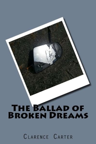 Cover for Clarence Carter · The Ballad of Broken Dreams (Pocketbok) (2016)