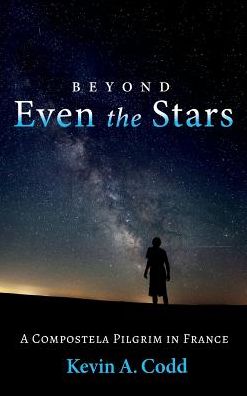 Cover for Kevin A Codd · Beyond Even the Stars (Hardcover Book) (2018)