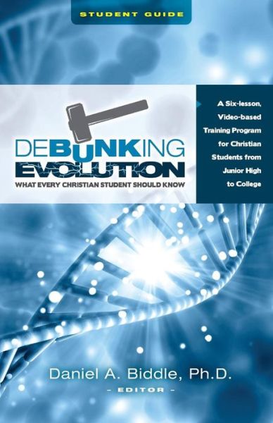Cover for Daniel A Biddle · Debunking Evolution (Paperback Book) (2016)