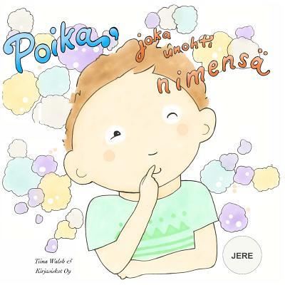 Cover for Tiina Walsh · Poika, joka unohti nimensa JERE (Paperback Book) (2016)