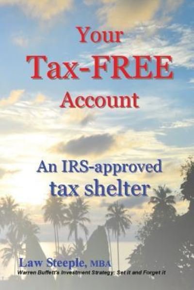 Cover for Law Steeple Mba · Your Tax-FREE Account (Paperback Book) (2016)