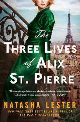 Cover for Natasha Lester · The Three Lives of Alix St. Pierre (Paperback Bog) (2023)