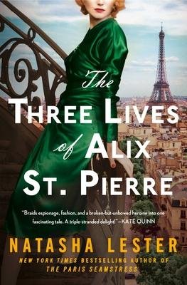 Cover for Natasha Lester · The Three Lives of Alix St. Pierre (Taschenbuch) (2023)