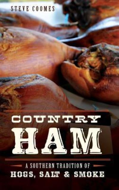 Cover for Steve Coomes · Country Ham (Hardcover Book) (2014)