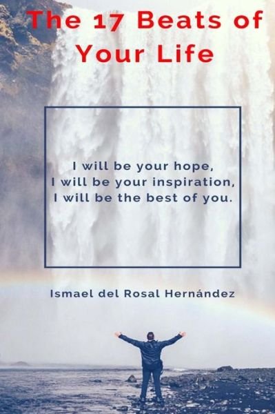 Cover for Ismael Del Rosal Hernández · The 17 Beats of Your Life (Paperback Book) (2017)